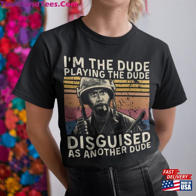 I’M The Dude Playing Disguised As Another Vintage T-Shirt Hoodie Unisex 29Uf124375 – Utopia Fashion