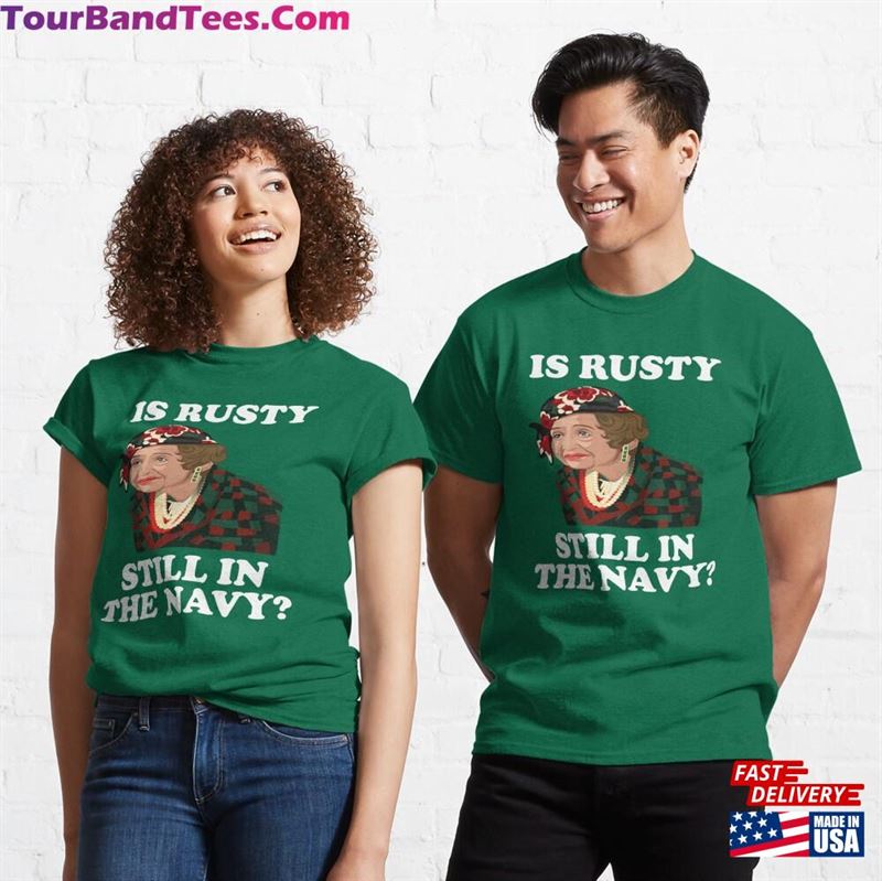 Is Rusty Still In The Navy Aunt Bethany T-Shirt Unisex 29Uf136620 – Utopia Fashion