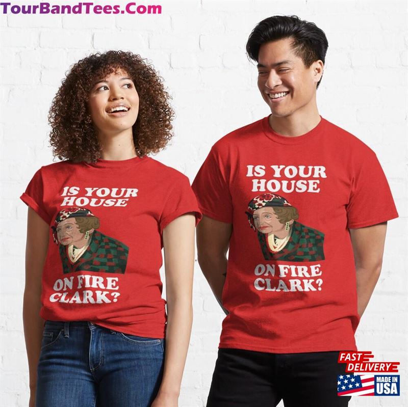 Is Your House On Fire Clark Classic T-Shirt Hoodie Sweatshirt 29Uf136649 – Utopia Fashion