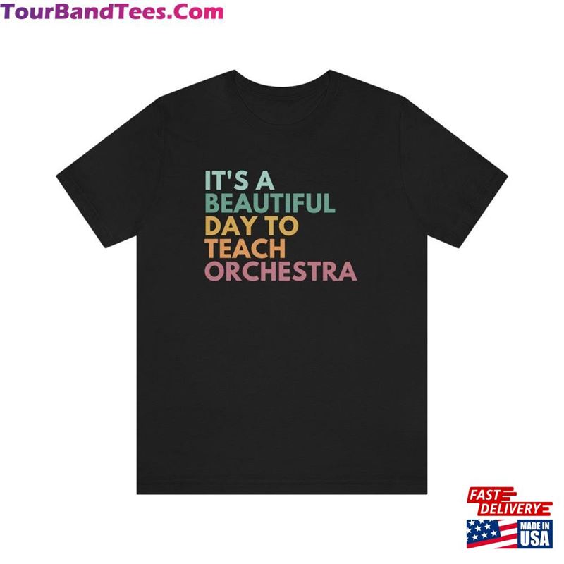 It’S A Beautiful Day To Teach Orchestra Teacher Shirt Hoodie Sweatshirt 29Uf123298 – Utopia Fashion