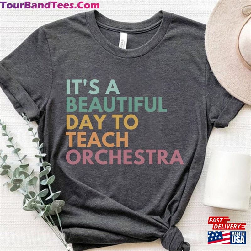 It’S A Beautiful Day To Teach Orchestra Teacher Shirt Hoodie Sweatshirt 29Uf123298 – Utopia Fashion