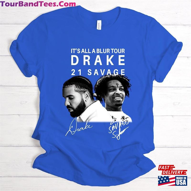 It’S All A Blur Tour Shirt Drake Savage Unisex T-Shirt 29Uf119123 – Utopia Fashion