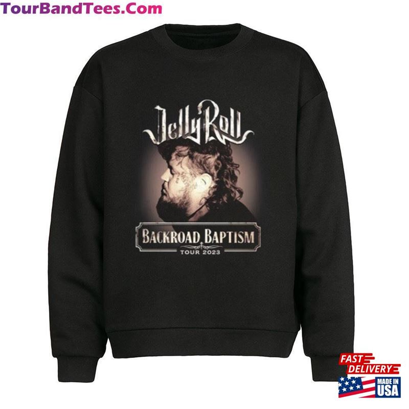 Jelly Roll Tour Shirt Backroad Baptism Music Hoodie T-Shirt 29Uf123678 – Utopia Fashion