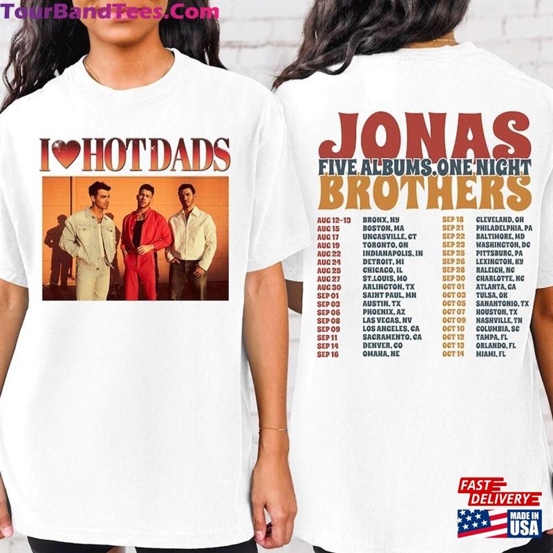 Jonas Brothers Vintage Sides T-Shirt I Love Hot Dads Shirt Five Albums One Night Tour Sweatshirt Unisex 29Uf118504 – Utopia Fashion