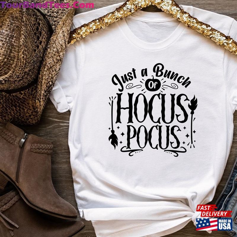 Just A Bunch Of Hocus Pocus Shirt Fall Shirts T-Shirt Sweatshirt Classic 29Uf118822 – Utopia Fashion