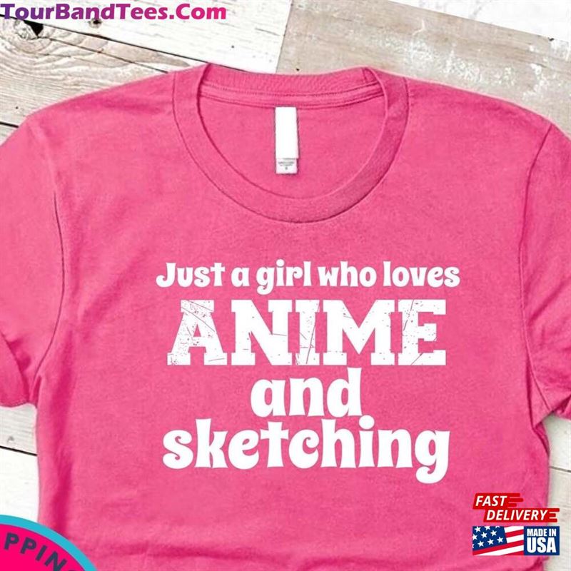 Just A Girl Who Loves Anime And Sketching Shirt Funny Love Unisex T-Shirt 29Uf122233 – Utopia Fashion