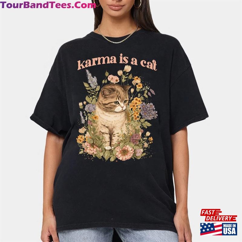 Karma Is A Cat Shirt Flower Swiftie T-Shirt Classic Unisex 29Uf124134 – Utopia Fashion