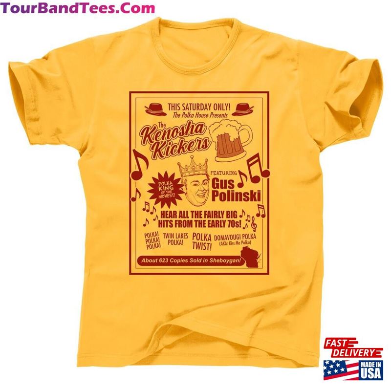 Kenosha Kickers Gus Polinski Polka King Of The Midwest Sheboygan Wisconsin John Candy Hughes Chicago Home Alone Vintage Cotton Tee T Shirt Unisex Hoodie 29Uf136654 – Utopia Fashion