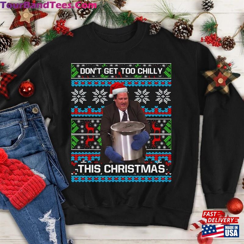 Kevin Malone Don’T Get Too Chilly This Christmas Shirt Classic T-Shirt 29Uf122231 – Utopia Fashion