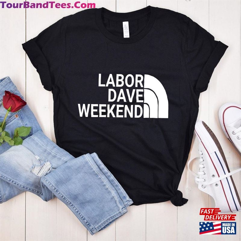 Labor Dave Weekend Unisex Tee Day Shirt Party Wear Sweatshirt 29Uf123612 – Utopia Fashion