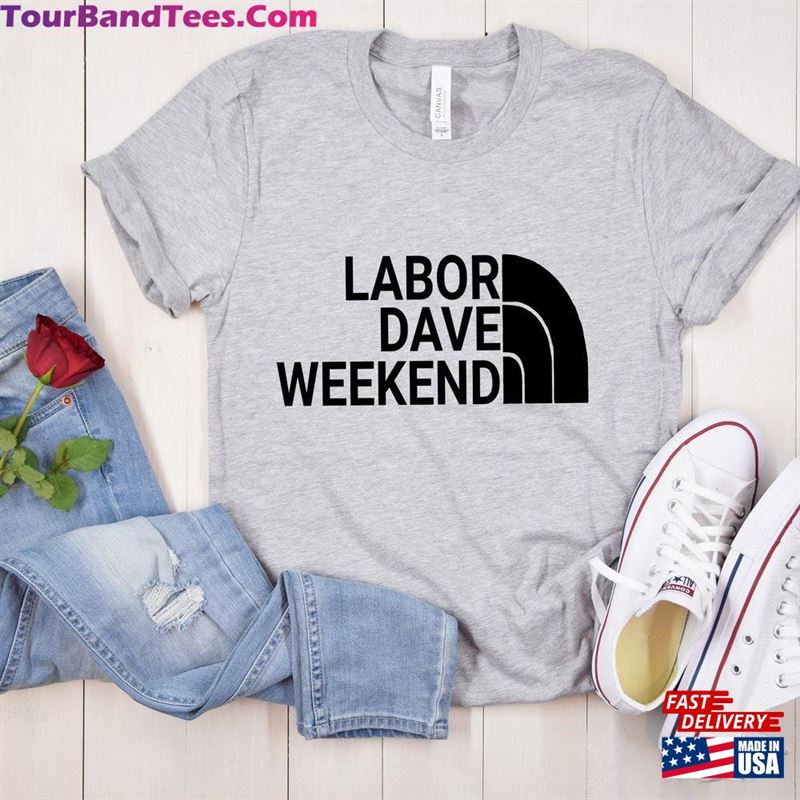 Labor Dave Weekend Unisex Tee Day Shirt Party Wear Sweatshirt 29Uf123612 – Utopia Fashion