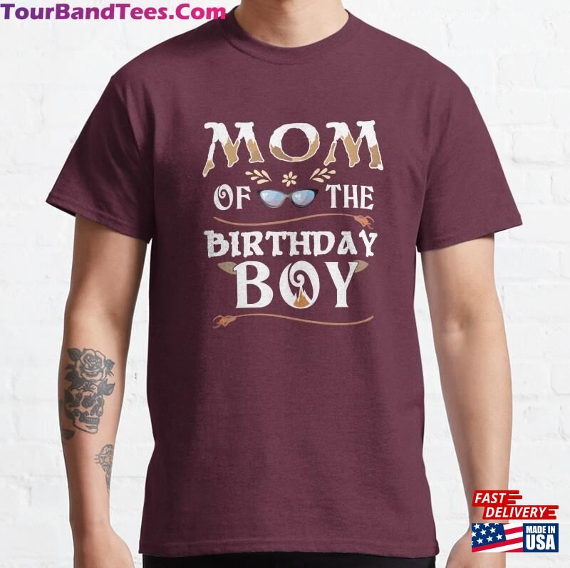 Laurel Lightfoot Mom Of The Birthday Boy Classic T-Shirt Hoodie Unisex 29Uf123966 – Utopia Fashion