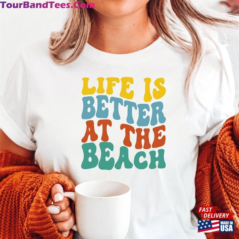 Life Is Better At The Beach Shirt Funny Retro Summer T-Shirt Groovy Vacation Shirts Unisex 29Uf118824 – Utopia Fashion