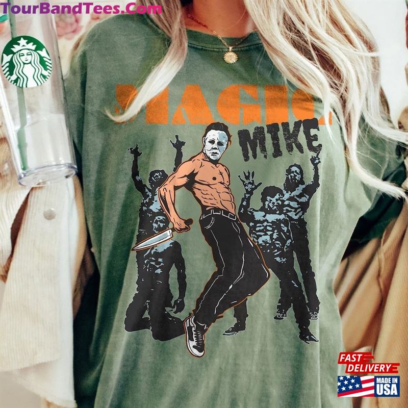 Magic Mike Comfort Colors Shirt Michael Myers Halloween Friday The 13Th Classic T-Shirt 29Uf122531 – Utopia Fashion