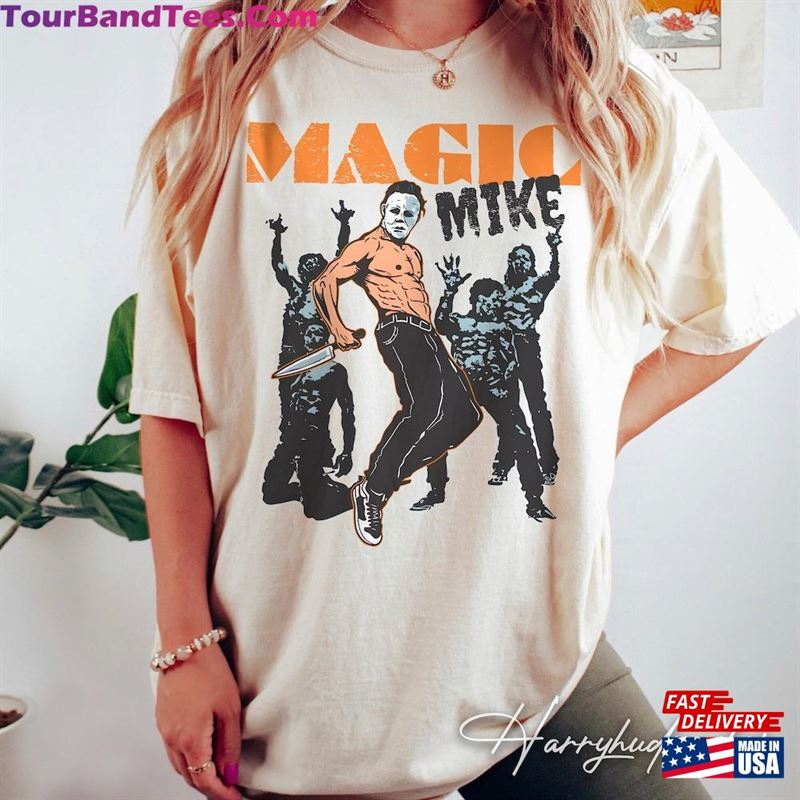 Magic Mike Comfort Colors Shirt Michael Myers Halloween Friday The 13Th Classic T-Shirt 29Uf122531 – Utopia Fashion