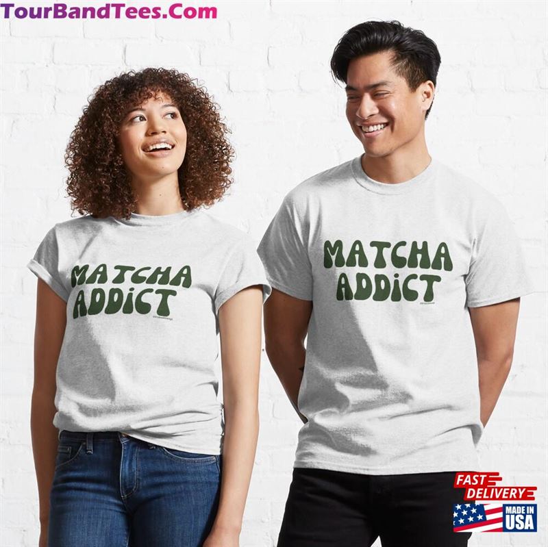 Matcha Addict V3 @Lilsboobthangs Classic T-Shirt Unisex 29Uf123014 – Utopia Fashion