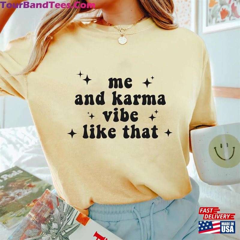 Me And Karma Vibe Like That Comfort Color Shirt Midnight Tee Gift For Fans Classic T-Shirt 29Uf119054 – Utopia Fashion