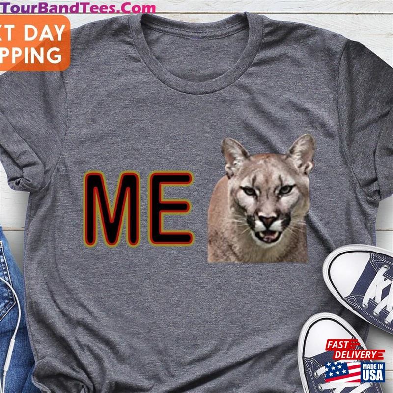 Me Cougar Shirt I Wanna Go Fast Funny Movie T-Shirt Sweatshirt Unisex 29Uf131615 – Utopia Fashion