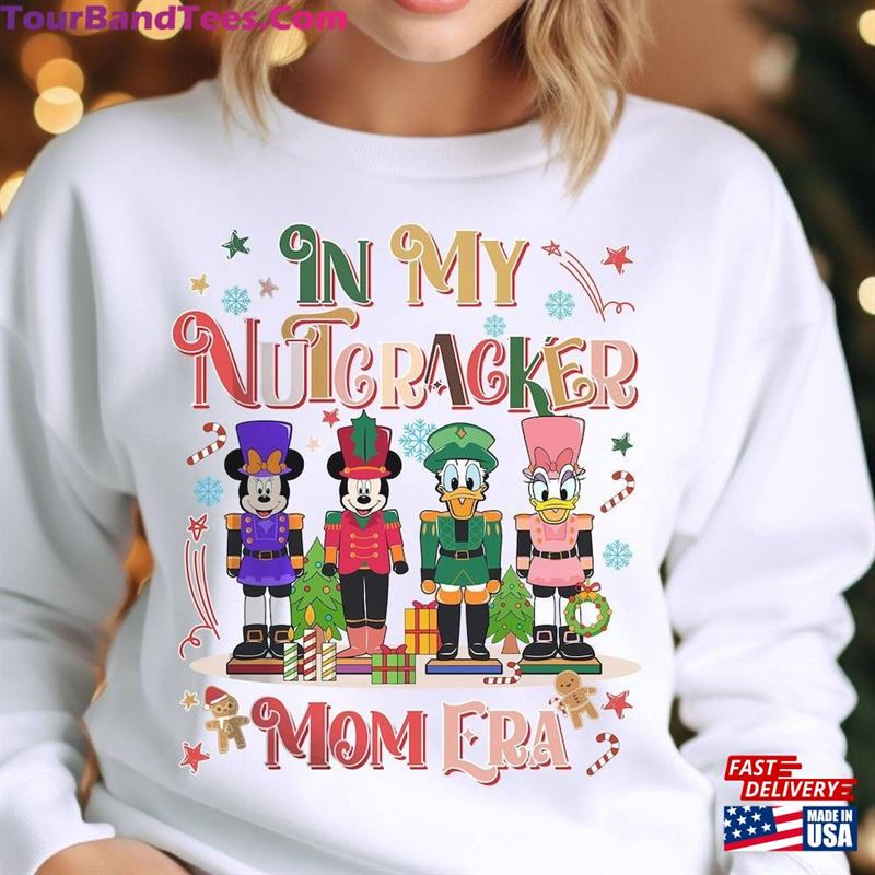 Mickey And Friends Christmas In My Nutcracker Mom Era Shirt Disney Family Matching Sweatshirt Hoodie 29Uf123704 – Utopia Fashion