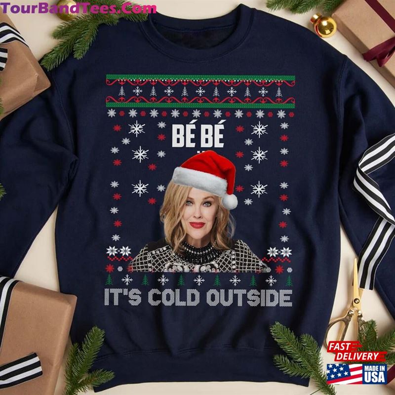 Moira Rose Bebe It’S Cold Outside Ugly Christmas Sweatshirt Family Sweater Classic Unisex 29Uf122901 – Utopia Fashion