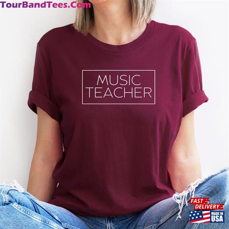 Music Teacher Educator Shirt Gift For Band Conductor Choir Elementary Back To School T-Shirt Classic 29Uf119302 – Utopia Fashion