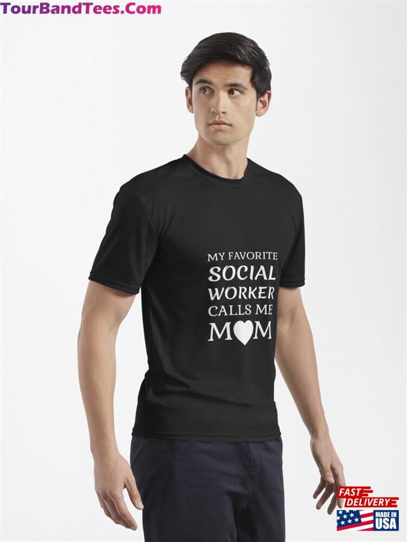 My Favorite Social Worker Calls Me Mom Proud Mother Quote Pullover Active T-Shirt Sweatshirt 29Uf124453 – Utopia Fashion