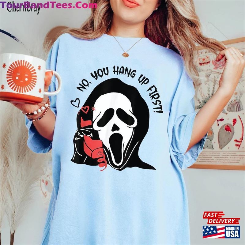 No You Hang Up Comfort Colors Shirt Ghostface Halloween Funny T-Shirt Unisex 29Uf122370 – Utopia Fashion