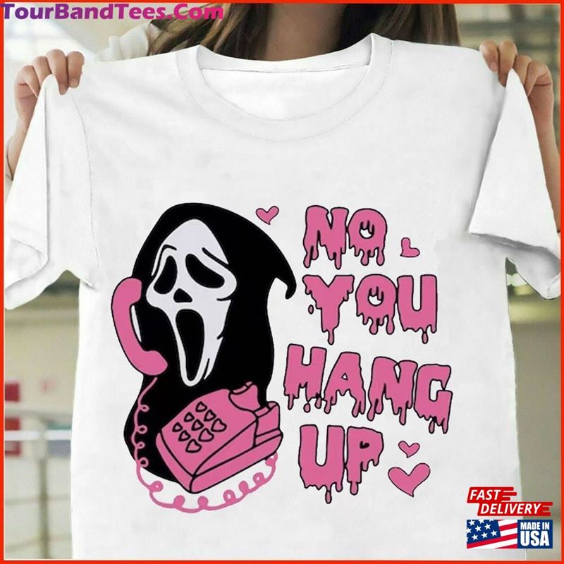 No You Hang Up Shirt Scream Shirts Funny Ghost Face Sweatshirt Classic 29Uf122331 – Utopia Fashion