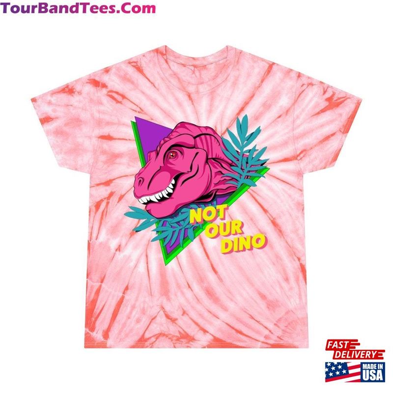 Not Our Dino Tie Dye Tee T-Shirt Hoodie 29Uf118927 – Utopia Fashion