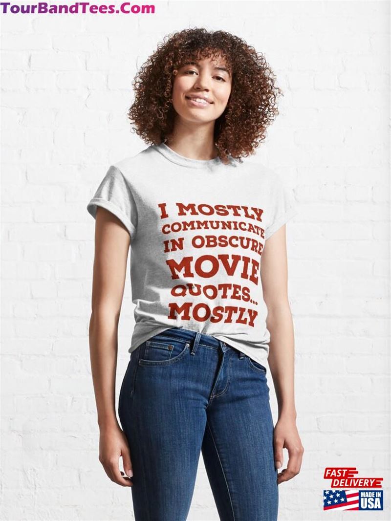 Obscure Movie Quotes Classic T-Shirt Hoodie Unisex 29Uf141356 – Utopia Fashion