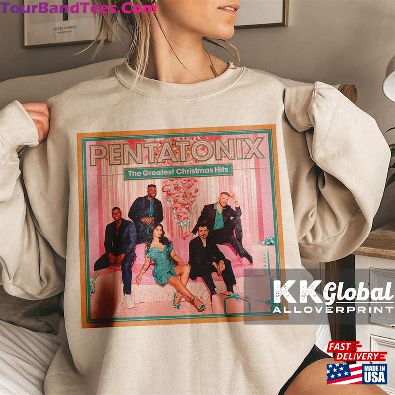 Pentatonix The Greatest Christmas Hits Merch Shirt Hoodie Longsleeve Sweatshirt T-Shirt 29Uf131869 – Utopia Fashion