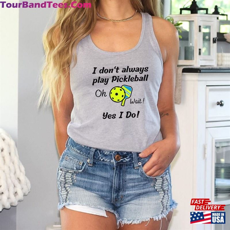 Pickleball Shirt Funny Saying Tank Top T-Shirt Classic 29Uf122694 – Utopia Fashion