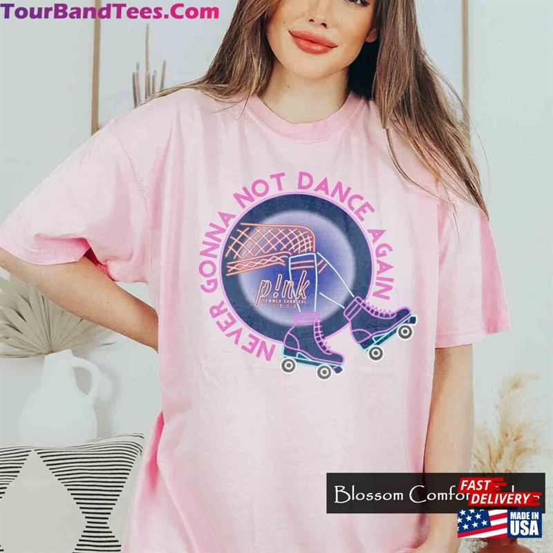 Pink Never Gonna Not Dance Again Shirt Singer Summer Carnival Tour Sweatshirt Classic 29Uf122409 – Utopia Fashion