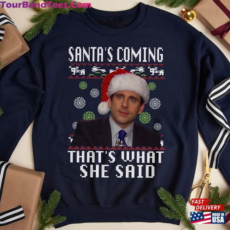 Santa’S Coming That What She Said Movie Quotes T-Shirt Sweatshirt Hoodie 29Uf122200 – Utopia Fashion