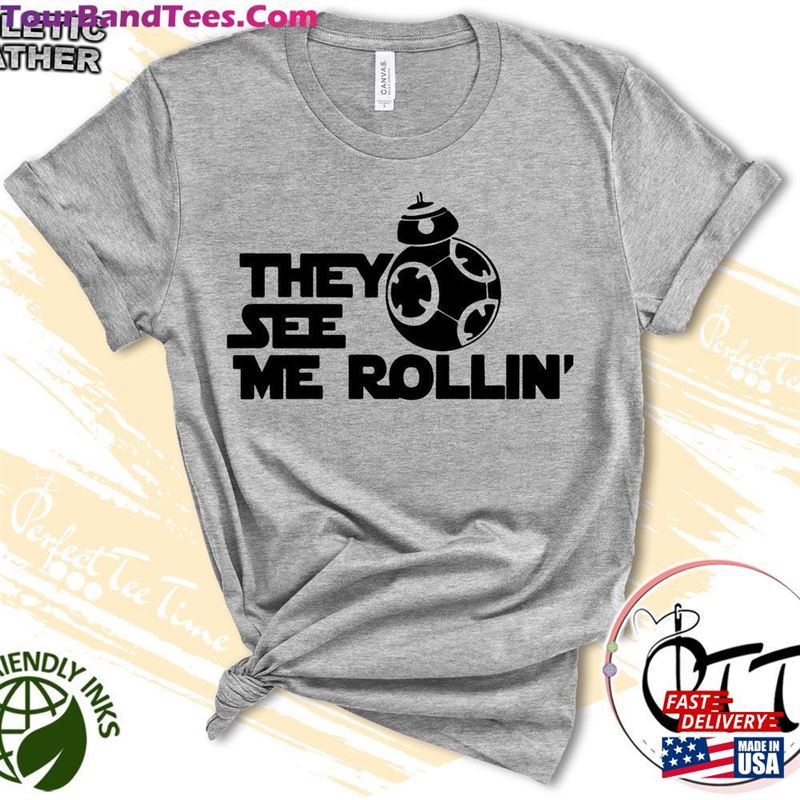 Star Wars Shirt They See Me Rollin’Shirts Disney Classic Unisex 29Uf118705 – Utopia Fashion