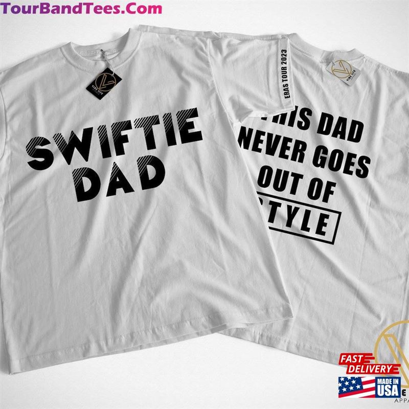 Swiftie Dad Shirt Eras Tour Outfit Taylor Merch T-Shirt Sweatshirt 29Uf124210 – Utopia Fashion