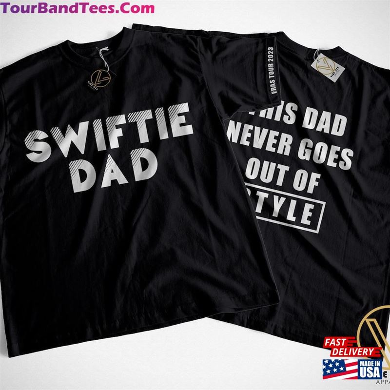 Swiftie Dad Shirt Eras Tour Outfit Taylor Merch T-Shirt Sweatshirt 29Uf124210 – Utopia Fashion