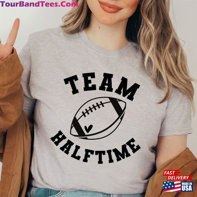 Team Halftime Shirt Sunday Football T-Shirt Game Day Sweatshirt 29Uf122698 – Utopia Fashion