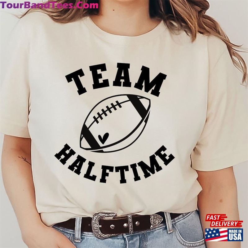 Team Halftime Shirt Sunday Football T-Shirt Game Day Sweatshirt 29Uf122698 – Utopia Fashion