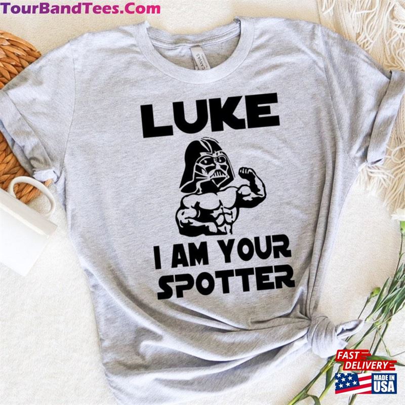 Vader I Am Your Spotter Gym Shirt Funny Weightlifting Shirts Movie Parody Tee T-Shirt Sweatshirt 29Uf119031 – Utopia Fashion