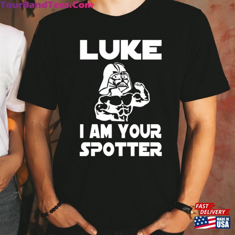 Vader I Am Your Spotter Gym Shirt Funny Weightlifting Shirts Movie Parody Tee T-Shirt Sweatshirt 29Uf119031 – Utopia Fashion