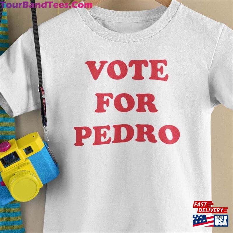 Vote For Pedro On Infant And Toddler T-Shirt Sweatshirt Unisex 29Uf136701 – Utopia Fashion