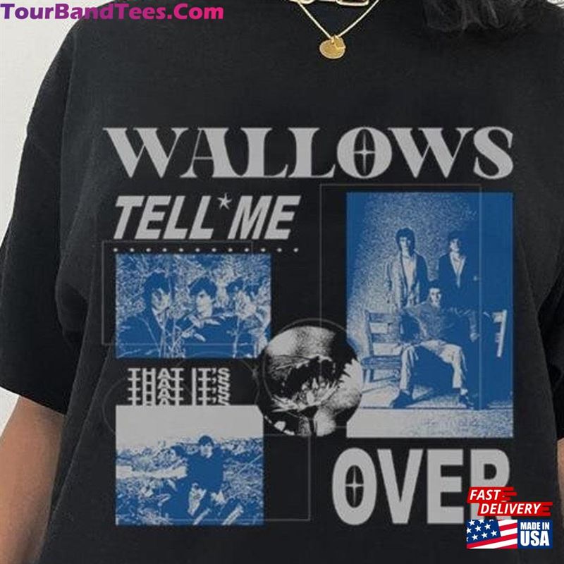 Wallows Tell Me That It’S Over Tour Dates T-Shirt Merch Unisex Sweatshirt 29Uf119066 – Utopia Fashion