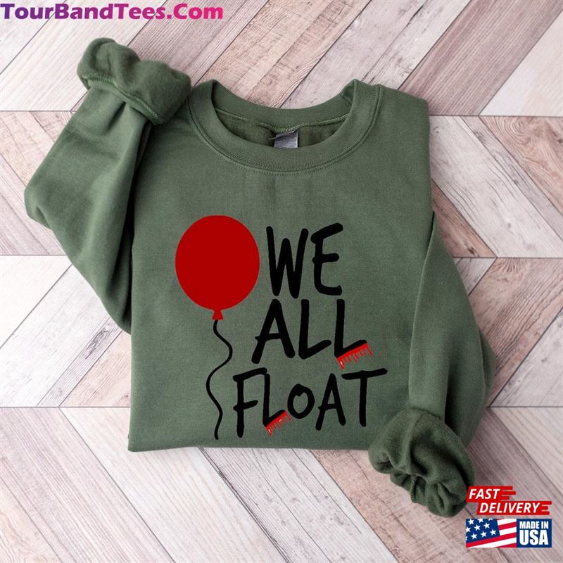 We All Float Sweatshirt Clown Halloween Spooky Shirt Classic Unisex 29Uf131681 – Utopia Fashion