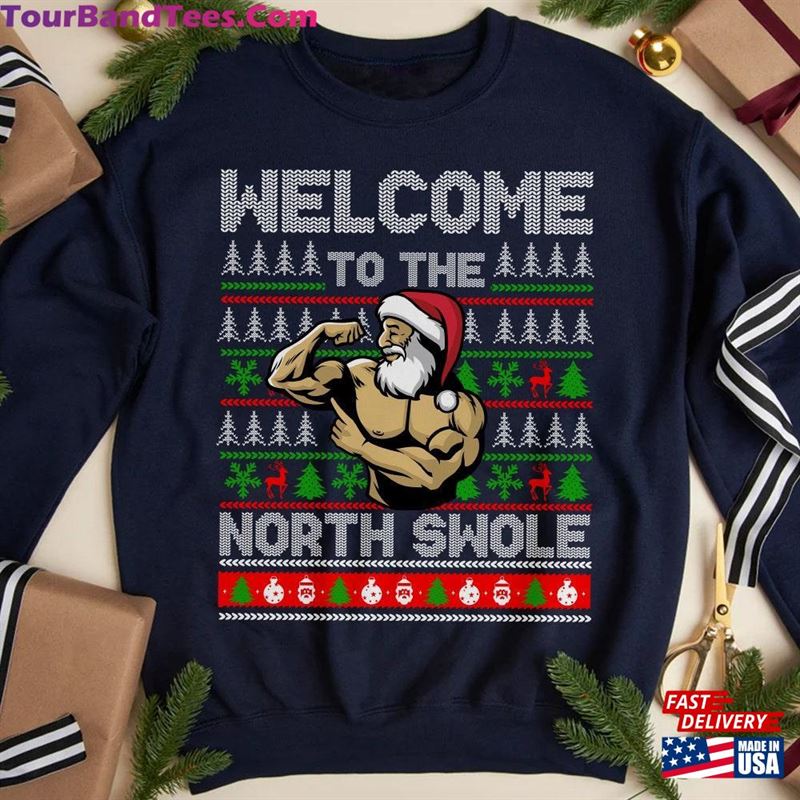 Welcome To The North Swole T-Shirt Funny Santa Gym Lifting Ugly Christmas Sweater Muscular Claus Xmas Hoodie Sweatshirt 29Uf118755 – Utopia Fashion