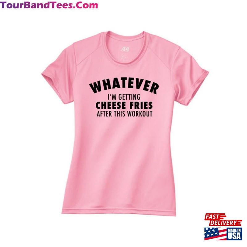 Whatever I’M Getting Cheese Fries After This Workout Running Performance Ladies Women Crew Shirt Nw3201 Sweatshirt Hoodie 29Uf118555 – Utopia Fashion