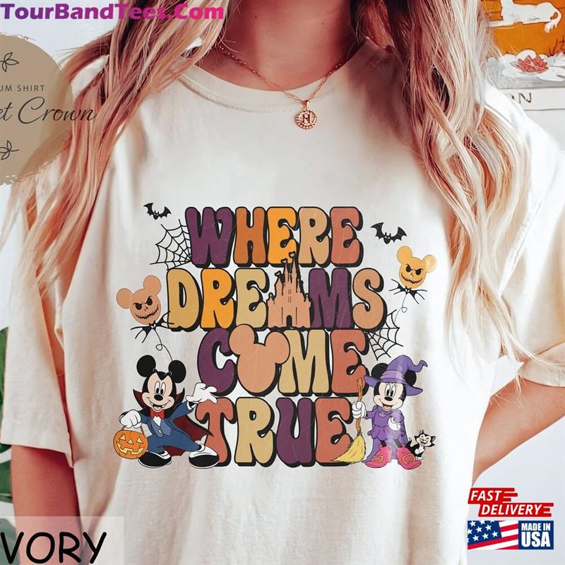 Where Dreams Come True Comfort Colors Shirt Mickey Minnie Halloween Disney T-Shirt Hoodie 29Uf132017 – Utopia Fashion