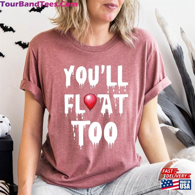 You Will Float Too Shirt Halloween Deadly Unisex Sweatshirt 29Uf123870 – Utopia Fashion