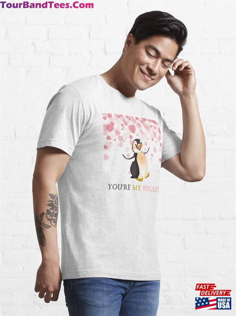 You’Re My Penguin Essential T-Shirt Classic Hoodie 29Uf136918 – Utopia Fashion