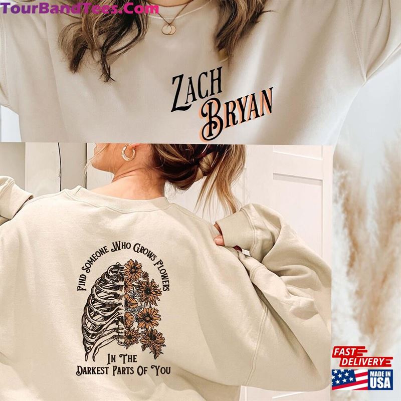 Zach Bryan Front And Back Printed Sweatshirt Find Someone Who Grows Flowers In The Darkest Parts Of You T-Shirt 29Uf119190 – Utopia Fashion